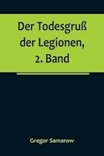 Der Todesgruß der Legionen, 2. Band