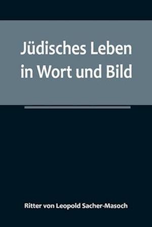 Jüdisches Leben in Wort und Bild