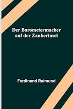 Der Barometermacher auf der Zauberinsel