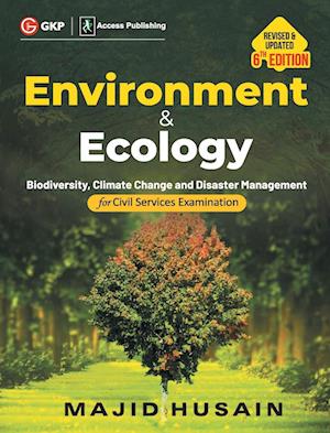 Environment & Ecology for Civil Services Examination 6ed by Majid Husain