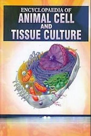 Encyclopaedia Of Animal Cell And Tissue Culture