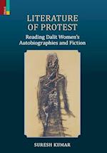 Literature of Protest: Reading Dalit Women's Autobiographies and Fiction 