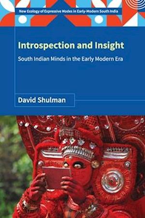 Introspection and Insight: South Indian Minds in the Early Modern Era