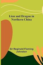 Lion and Dragon in Northern China 
