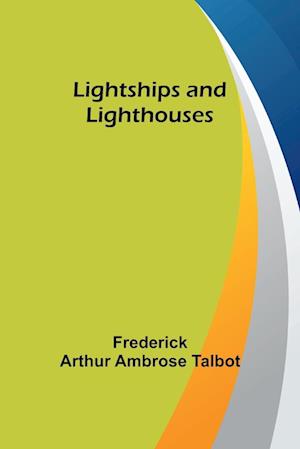 Lightships and Lighthouses