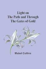 Light on the Path and Through the Gates of Gold 