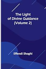 The Light of Divine Guidance (Volume 2) 