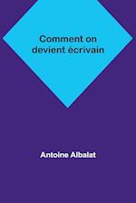 Comment on devient écrivain