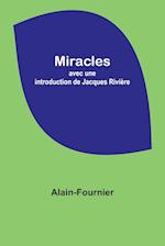 Miracles; avec une introduction de Jacques Rivière