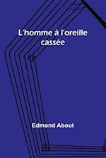 L'homme à l'oreille cassée