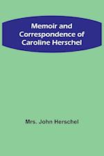 Memoir and Correspondence of Caroline Herschel 