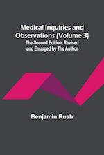 Medical Inquiries and Observations (Volume 3); The Second Edition, Revised and Enlarged by the Author 