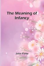 The Meaning of Infancy 