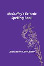 McGuffey's Eclectic Spelling Book 