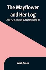 The Mayflower and Her Log; July 15, 1620-May 6, 1621 (Volume 2) 