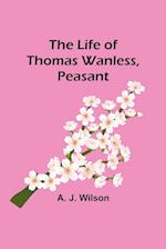 The Life of Thomas Wanless, Peasant 