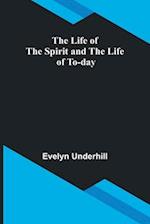 The Life of the Spirit and the Life of To-day 