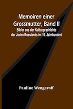 Memoiren einer Grossmutter, Band II; Bilder aus der Kulturgeschichte der Juden Russlands im 19. Jahrhundert