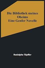 Die Bibliothek meines Oheims