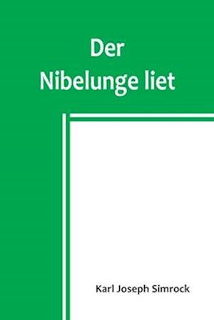 Der Nibelunge liet