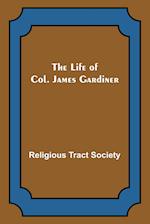 The Life of Col. James Gardiner 