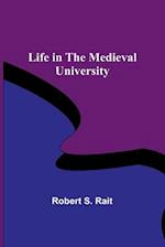 Life in the Medieval University 