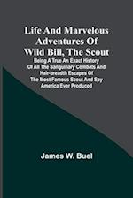 Life and marvelous adventures of Wild Bill, the Scout