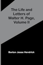 The Life and Letters of Walter H. Page, Volume II 