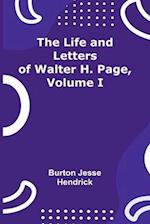 The Life and Letters of Walter H. Page, Volume I 