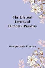 The Life and Letters of Elizabeth Prentiss 