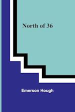 North of 36 