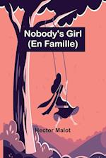 Nobody's Girl ; (En Famille) 