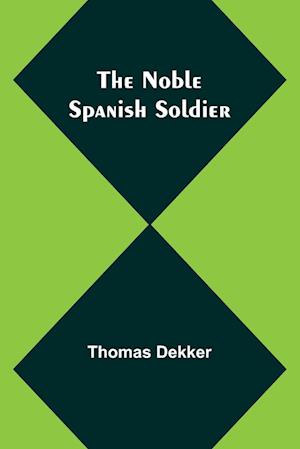 The Noble Spanish Soldier