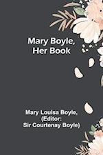 Mary Boyle, Her Book 