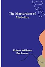 The Martyrdom of Madeline 