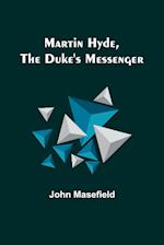 Martin Hyde, the Duke's Messenger 