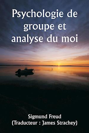 Psychologie de groupe et analyse du moi