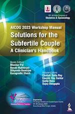AICOG 2023 Workshop Manual: Solutions for the Subfertile Couple