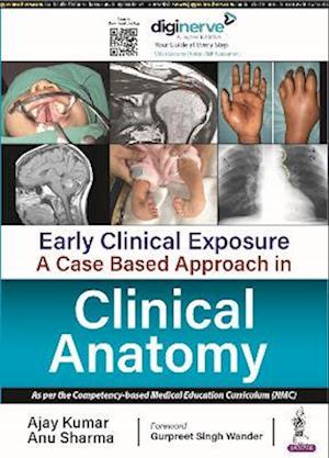 Early Clinical Exposure: A Case Based Approach in Clinical Anatomy