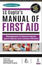 LC Gupta's Manual of First Aid : Management of General Injuries, Sports Injuries and Common Ailments 