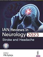 IAN Reviews in Neurology 2023: Stroke and Headache 