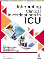 Interpreting Clinical Investigations in ICU 