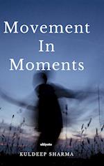 Movement In Moments 