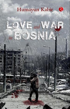 LOVE AND WAR IN BOSNIA