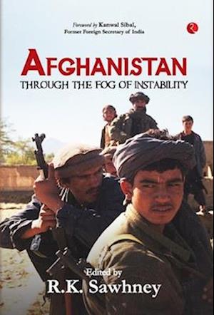 AFGHANISTAN: Through the Fog of Instability