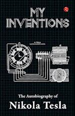 My Inventions, Autobiography of Nikola Tesla 