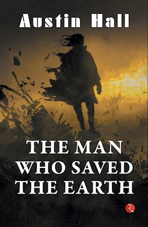 The Man Who Saved the Earth