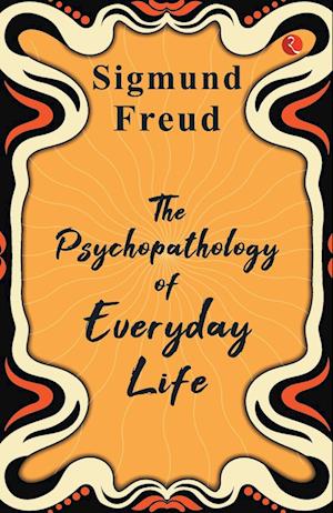 The Psychopathology of Everyday Life