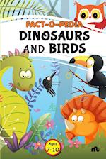 Fact-O-Pedia Dinosaurs and Birds 