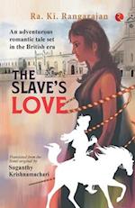 THE SLAVE'S LOVE